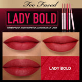 Too Faced Lady Bold Lip Liner - Lady Bold